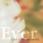 Love Spirals Downwards - Ever (1996)