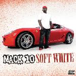Mack 10 - Soft White (2009)
