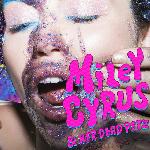 Miley Cyrus - Miley Cyrus & Her Dead Petz (2015)