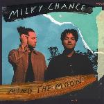 Milky Chance - Mind The Moon (2019)