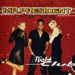 Mr. President - Night Club (1997)