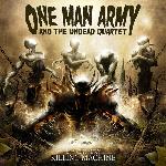 One Man Army And The Undead Quartet - 21st Century Killing Machine (2006)