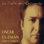 Oscar Guzman - La Calle Del Recuerdo (2013)
