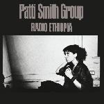 Patti Smith Group - Radio Ethiopia (1976)