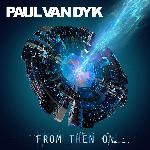 Paul van Dyk - From Then On (2017)