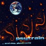 Psytrain - ... Next Stop, Planet Earth! (2005)