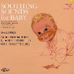 Raymond Scott - Soothing Sounds For Baby, Volume I: 1 To 6 Months (1964)