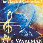 Rick Wakeman - The Classical Connection 2 (1991)