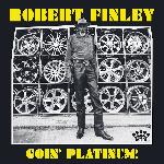 Robert Finley - Goin' Platinum (2017)