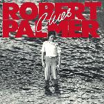 Robert Palmer - Clues (1980)