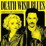 Samantha Fish & Jesse Dayton - Death Wish Blues (2023)