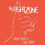 Shizune - Cheat Death, Live Dead! (2017)