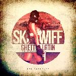Skeewiff - Ghetto Latin & Broken Ballroom (2013)