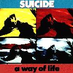 Suicide - A Way Of Life (1988)