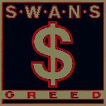Swans - Greed (1986)