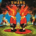 Swans - Love Of Life (1992)