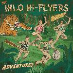 The Hilo Hi-Flyers - Adventure! (2021)