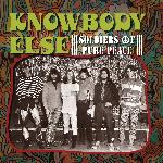 The Knowbody Else - Soldiers Of Pure Peace (2012)