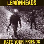 The Lemonheads - Hate Your Friends (1987)