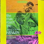 The Max Roach Trio featuring the Legendary Hasaan - The Max Roach Trio Featuring the Legendary Hasaan (1965)