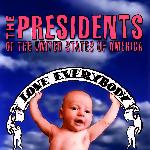The Presidents Of The United States Of America - Love Everybody (2004)