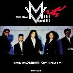 The Real Milli Vanilli - The Moment Of Truth (1991)