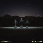 The Score - Carry On (2020)