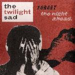 Forget The Night Ahead (2009)