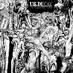 UK Decay - For Madmen Only (1981)