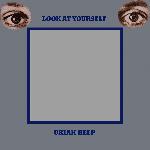 Uriah Heep - Look At Yourself (1971)