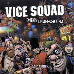 Vice Squad - London Underground (2009)