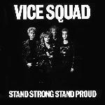 Vice Squad - Stand Strong Stand Proud (1982)