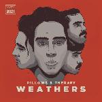 Weathers - Pillows & Therapy (2021)