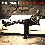 Will Smith - Born To Reign (2002)