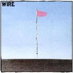 Wire - Pink Flag (1977)