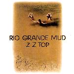 ZZ Top - Rio Grande Mud (1972)