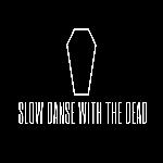 Slow Danse With The Dead